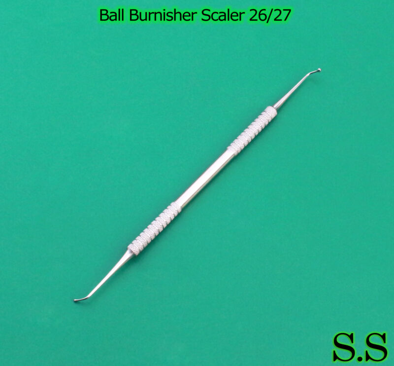 Ball Burnisher Scaler 26/27 Dental Instruments