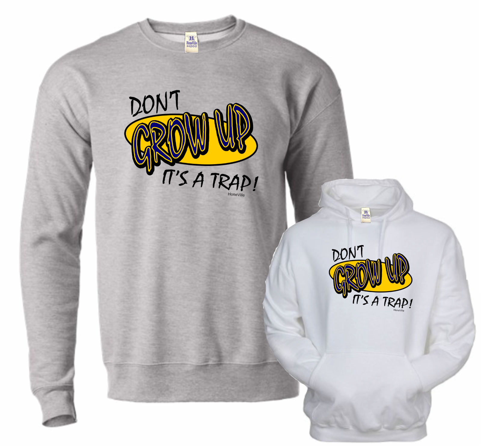 Don't grow up it's a trap HoneVille™ Hoodie Crewneck Sweatshirt