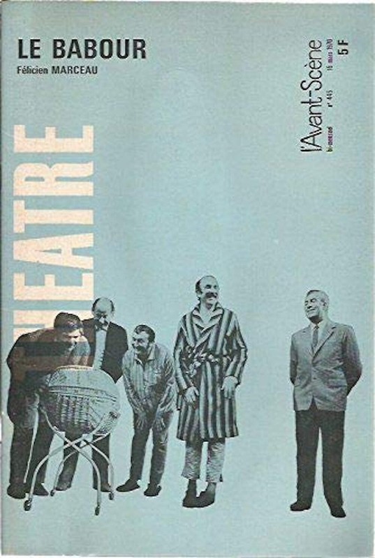 2881496 - L'Avant-ScÃ¨Ne ThÃ©Ã¢Tre Revue NÂ°445 : Le Babour De F. Marceau - Collecti