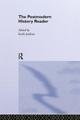 The Postmodern History Reader by Keith Jenkins (English) Hardcover Book