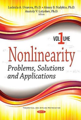 Nonlinearity: Problems, Solutions and Applications -- Volume 1 by Alexey B. Nady