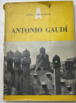 Astra Arengarium ANTONIO GAUDI Cesar Martinell Electa 1955