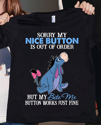 Eeyore Donkey My Nice Button Is Out Of Order Funny Sayings Tshirt Women