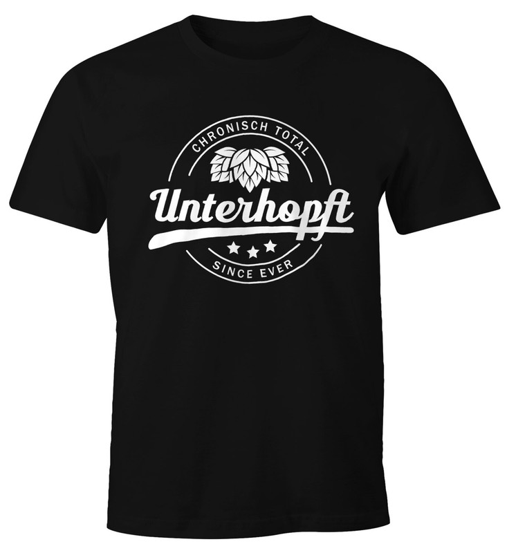Chronisch Unterhopft Total Herren T-Shirt Since Ever Fun-Shirt MoonworksÂ®