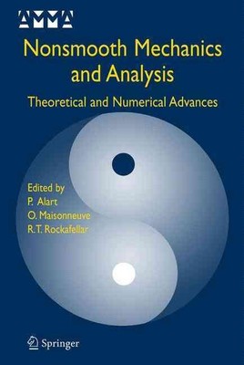 Nonsmooth Mechanics and Analysis: Theoretical and Numerical Advances by Pierre A