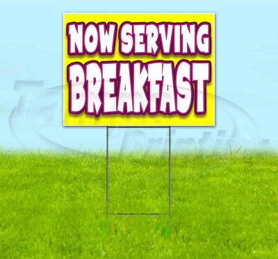 NOW SERVING BREAKFAST 18x24 Yard Sign WITH STAKE Corrugated Bandit RESTAURANT