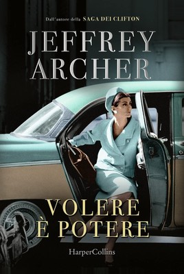 Seba Pezzani Jeffrey Arche Jeffrey Archer, Volere è poter (Hardback) (UK IMPORT)