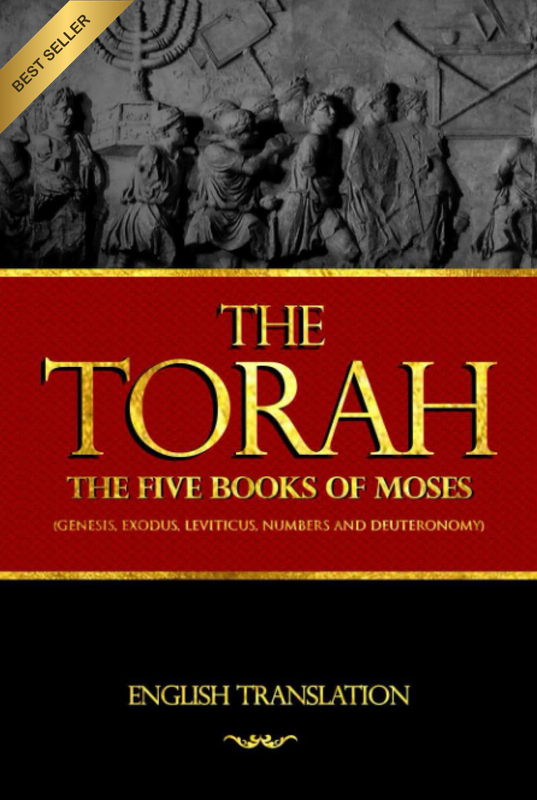 The Torah English Translations : the Five Books of Moses - First Books of the He