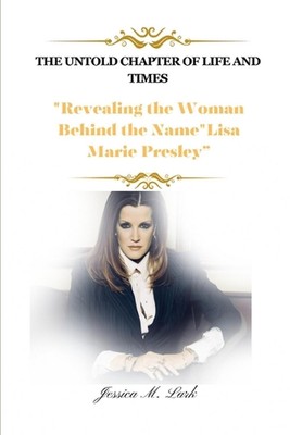 The Untold Chapter of Life and Times: Revealing the Woman Behind the Name''Lisa M