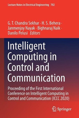 Intelligent Computing in Control and Communication: Proceeding of the First Inte