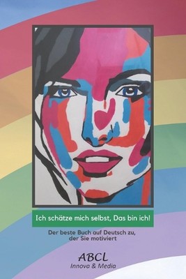 Ich schtze mich selbst, Das bin ich!: Der beste Buch auf Deutsch zu, der Sie mot