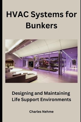 HVAC Systems for Bunkers: Designing and Maintaining Life-Support Environments by