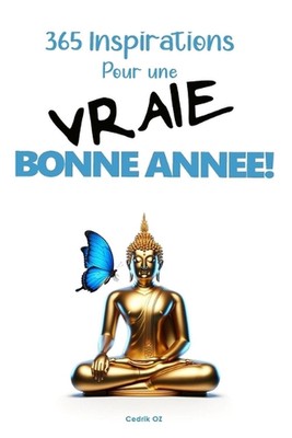 365 Inspirations Pour une Vraie Bonne Anne: de Transformation Mentale Positive b