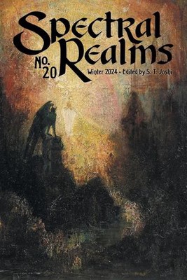 Spectral Realms No. 20: Winter 2024 by S.T. Joshi Paperback Book