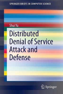 Distributed Denial of Service Attack and Defense by Shui Yu (English) Paperback 