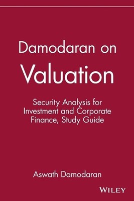 Damodaran on Valuation, Study Guide: Security Analysis for Investment and Corpor