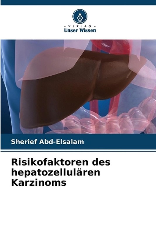 Risikofaktoren Des Hepatozellulren Karzinoms By Sherief Abd-Elsalam Paperback Bo