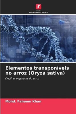 Elementos transponveis no arroz (Oryza sativa) by Mohd Faheem Khan Paperback Boo