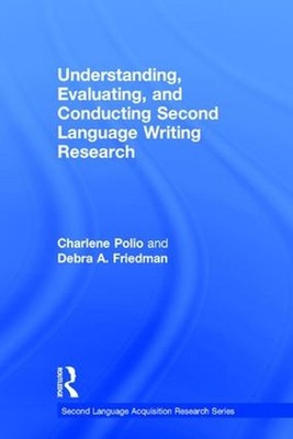 Understanding, Evaluating, and Conducting Second Language Writing Research by Ch