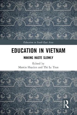 Education in Vietnam: Making Haste Slowly by Martin Hayden Hardcover Book
