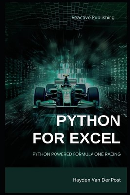 Python for Excel: Python Powered Formula One racing: Python for Advanced Excel U