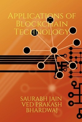 Emerging Applications of Blockchain Technology: Develop a deeper understanding o