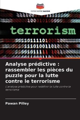 Analyse prdictive: rassembler les pi?ces du puzzle pour la lutte contre le terro