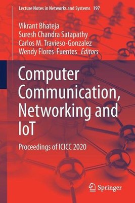 Computer Communication, Networking and IoT: Proceedings of ICICC 2020 by Vikrant