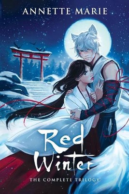 Red Winter: The Complete Trilogy by Annette Marie Paperback Book