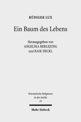 Ein Baum des Lebens: Studien zur Weisheit und Theologie im Alten Testament by R?