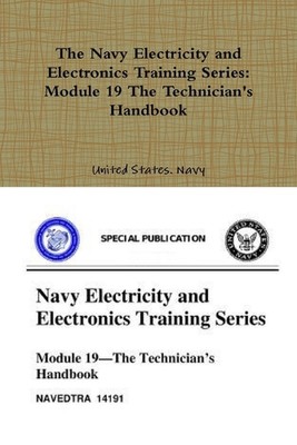 The Navy Electricity and Electronics Training Series: Module 19 The Technician's