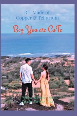 R U Made of Copper & Tellurium, Bcz You are CuTe by Sudip Kumar Das Paperback Bo