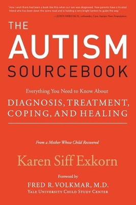The Autism Sourcebook: Everything You Need to Know About Diagnosis, Treatment, C