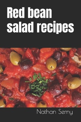 Red bean salad recipes by Nathan Serny Paperback Book