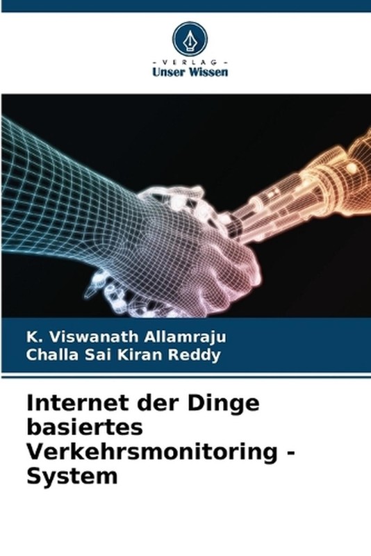 Internet der Dinge basiertes Verkehrsmonitoring - System by K. Viswanath