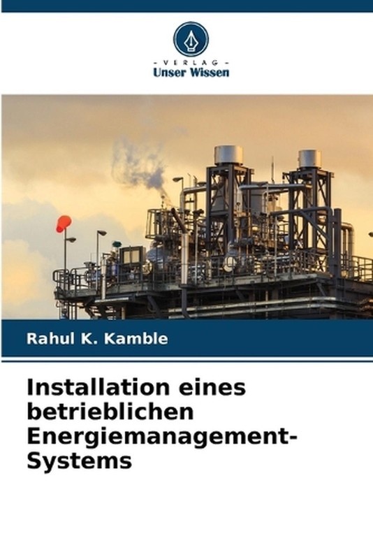 Installation eines betrieblichen Energiemanagement-Systems by Rahul K. Kamble Pa