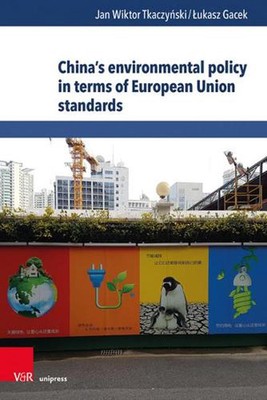 China's environmental policy in terms of European Union standards by Lukasz Gace