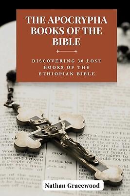 The Apocrypha Books of the Bible: Discovering 30 Lost Books of The Ethiopian Bib