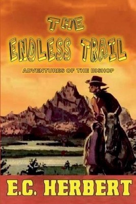The Endless Trail by E.C. Herbert Paperback Book