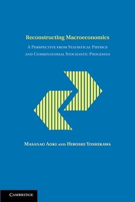 Reconstructing Macroeconomics: A Perspective from Statistical Physics and Combin