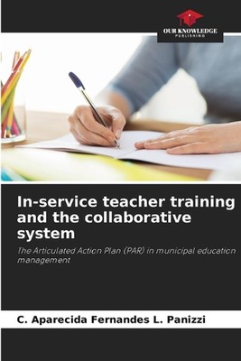 In-service teacher training and the collaborative system by C. Aparecida Fernand