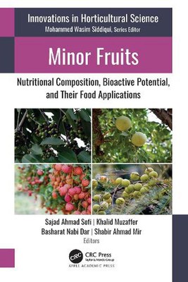Minor Fruits: Nutritional Composition, Bioactive Potential, and Their Food Appli