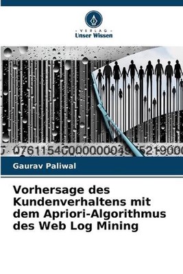 Vorhersage des Kundenverhaltens mit dem Apriori-Algorithmus des Web Log Mining b