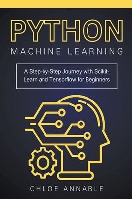Python Machine Learning: A Step-by-Step Journey with Scikit-Learn and Tensorflow