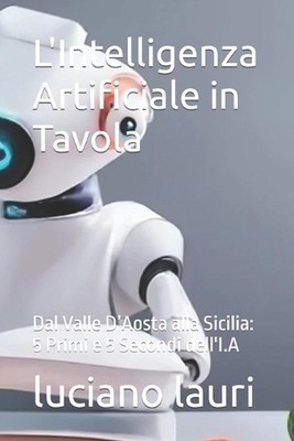 L'Intelligenza Artificiale in Tavola: Dal Valle D'Aosta alla Sicilia: 5 Primi e 