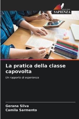 La pratica della classe capovolta by Gerana Silva Paperback Book