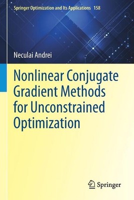 Nonlinear Conjugate Gradient Methods for Unconstrained Optimization by Neculai A