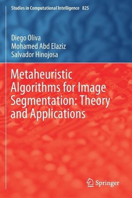 Metaheuristic Algorithms for Image Segmentation: Theory and Applications by Dieg