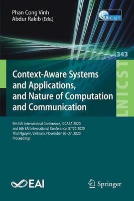 Context-Aware Systems and Applications, and Nature of Computation and Communicat