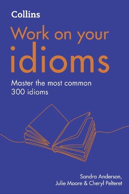 Idioms: B1-C2 by Sandra Anderson Paperback Book
